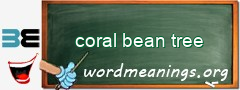WordMeaning blackboard for coral bean tree